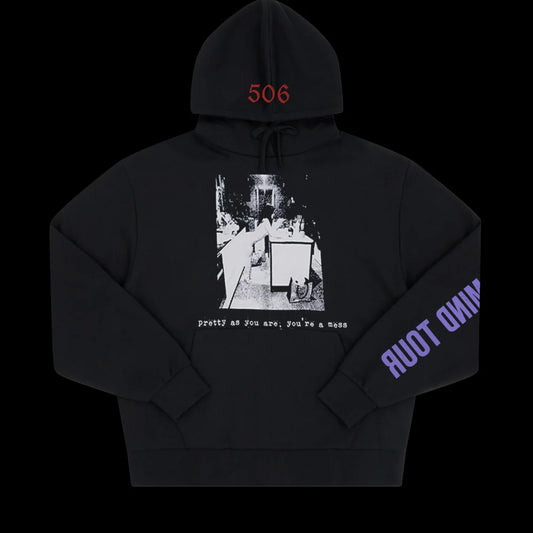 PRETTY AS YOU ARE YOU'RE A MESS HOODIE