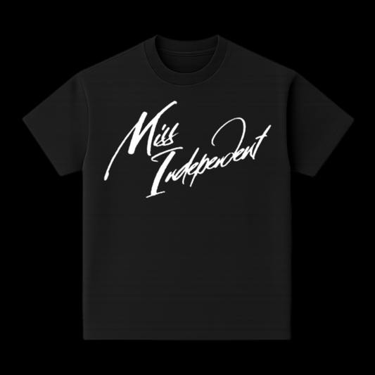 MISS INDEPENDENT LIMITED EDITION TEE
